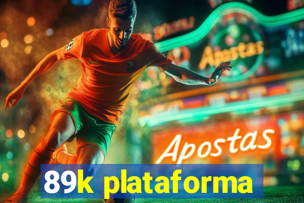 89k plataforma